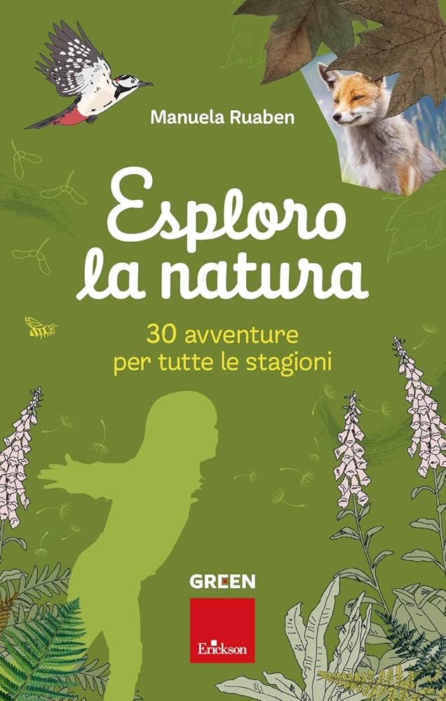 Esploro la natura 30 avventure per tutte le stagioni