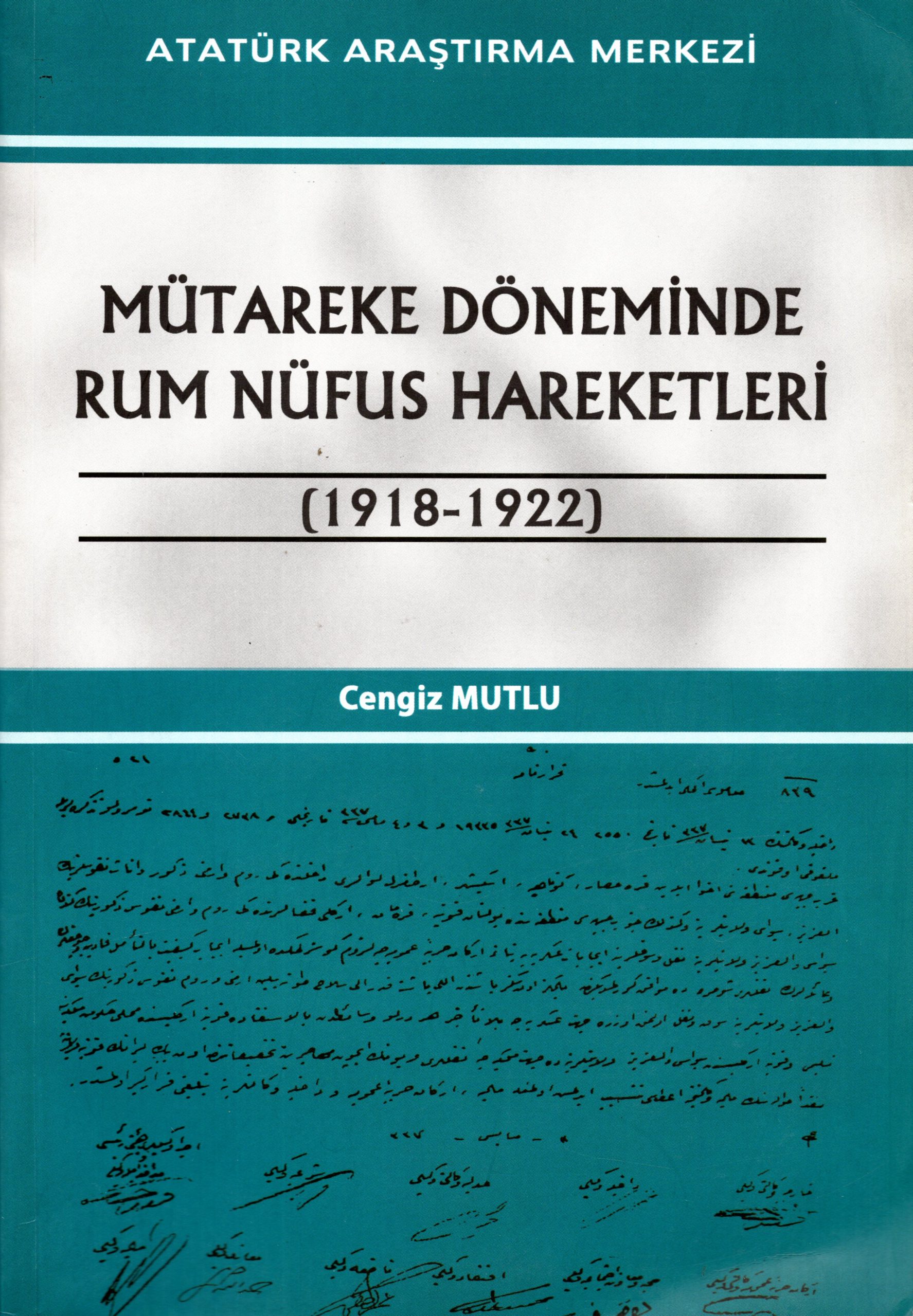 Mutareke Doneminde Rum Nufus Hareketleri (1918-1922) Mutareke Doneminde Rum Nufus Hareketleri (1918-1922)