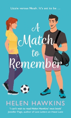 A MATCH TO REMEMBER : AN UPLIFTING FOOTBALL ROMANCE SET IN T