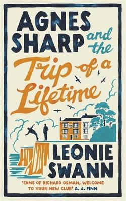 AGNES SHARP AND THE TRIP OF A LIFETIME : THE BESTSELLING COS