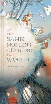 AT THE SAME MOMENT AROUND THE WORLD - CLOTILDE PERRIN