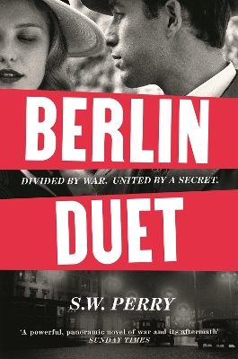 BERLIN DUET : A POWERFUL PANORAMIC NOVEL OF WAR AND ITS AFTE