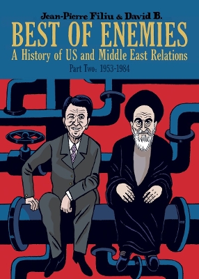 BEST OF ENEMIES : 1953-1984 A HISTORY OF US AND MIDDLE EAST