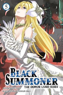 Black Summoner Vol. 5 (light Novel) - Doufu Mayoi Kurogin (D