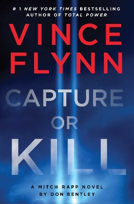 CAPTURE OR KILL : VOLUME 23 PB - VINCE FLYNN