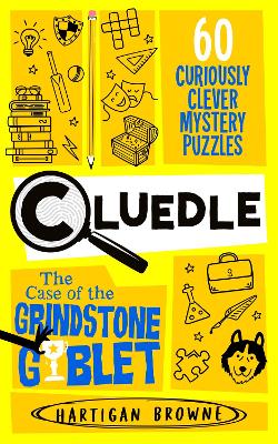 CLUEDLE - THE CASE OF THE GRINDSTONE GOBLET : 60 CURIOUSLY C