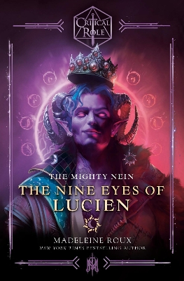 CRITICAL ROLE: THE MIGHTY NEIN- THE NINE EYES OF LUCIEN - MA