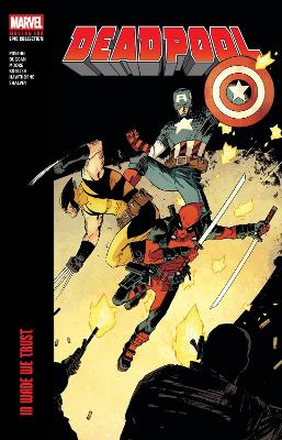 DEADPOOL MODERN ERA EPIC COLLECTION: IN WADE WE TRUST   PB -