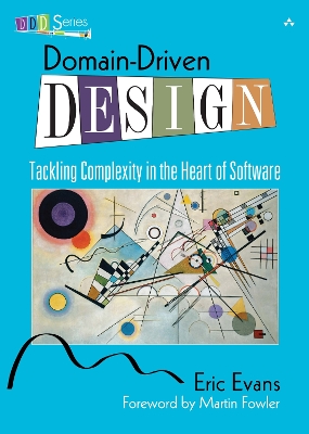 DOMAIN-DRIVEN DESIGN : TACKLING COMPLEXITY IN THE HEART OF S