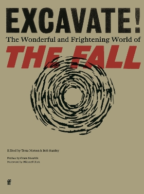EXCAVATE! : THE WONDERFUL AND FRIGHTENING WORLD OF THE FALL