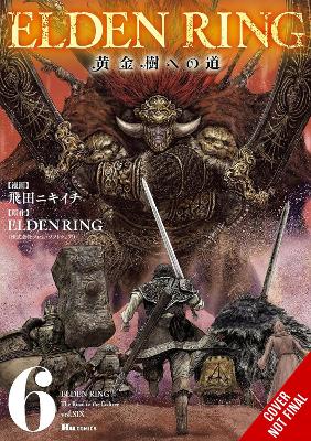 Elden Ring: The Road To The Erdtree Vol. 6 - Nikiichi Tobita