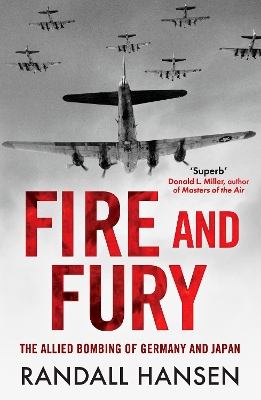FIRE AND FURY : THE ALLIED BOMBING OF GERMANY 1942-1945 PB -