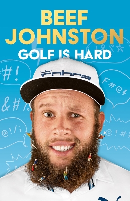GOLF IS HARD PB - ANDREW ‘BEEF’ JOHNSTON