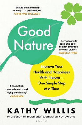 GOOD NATURE : IMPROVE YOUR HEALTH AND HAPPINESS WITH NATURE