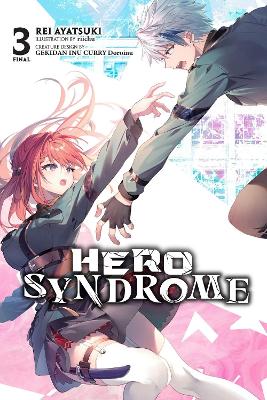 Hero Syndrome Vol. 3 (light Novel) - Rei Ayatsuki Riichu GEK