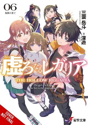 Hollow Regalia Vol. 6 (light Novel) - Gakuto Mikumo Miyuu Se