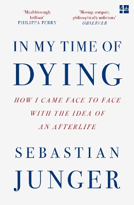 IN MY TIME OF DYING : HOW I CAME FACE TO FACE WITH THE IDEA