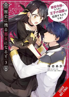 I’ll Become A Villainess Who Goes Down In History Vol. 3 - A