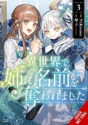 In Another World My Sister Stole My Name Vol. 3 - NiKrome Ko