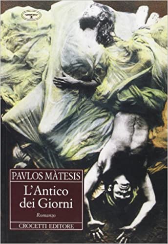 L ANTICO DEI GIORNI COPERTINA FLESSIBLE - PAVLOS MATESIS
