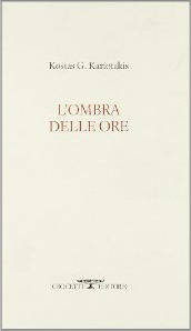 L OMBRA DELLE ORE COPERTINA FLESSIBLE - KARIOTAKIS KOSTAS