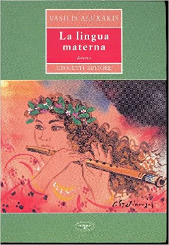LA LINGUA MATERNA COPERTINA FLESSIBLE - VASSILIS ALEXAKIS