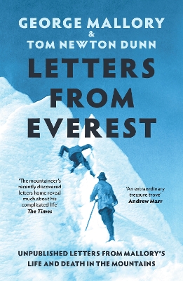 LETTERS FROM EVEREST : UNPUBLISHED LETTERS FROM MALLORY’S LI
