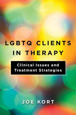 LGBTQ CLIENTS IN THERAPY :CLINICAL ISSUES AND TREATMENT STRA