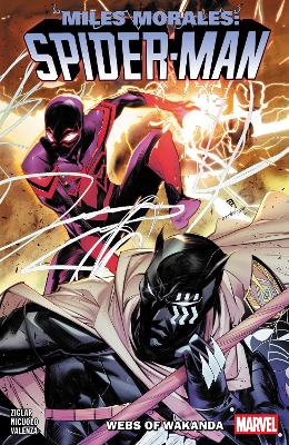 MILES MORALES: SPIDER-MAN BY CODY ZIGLAR VOL. 6 - WEBS OF WA