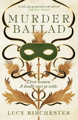 MURDER BALLAD : A GRIPPING MYSTERY OF LOVE BETRAYAL AND SECR