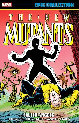 NEW MUTANTS EPIC COLLECTION: FALLEN ANGELS    PB - CLAREMONT