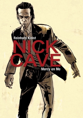 NICK CAVE : MERCY ON ME PB - REINHARD KLEIST
