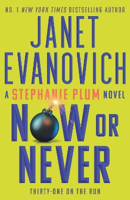 NOW OR NEVER : STEPHANIE PLUM 31 PB - JANET EVANOVICH