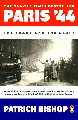 PARIS 44 : THE SHAME AND THE GLORY PB - PATRICK BISHOP
