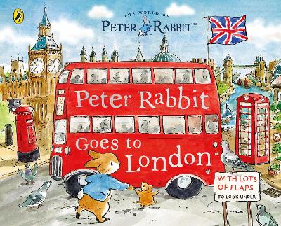 PETER RABBIT: PETER RABBIT GOES TO LONDON : A LIFT-THE-FLAP