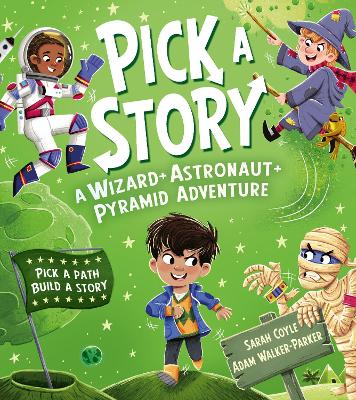 PICK A STORY: A WIZARD ASTRONAUT PYRAMID ADVENTURE PB - SARA