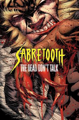 SABRETOOTH: THE DEAD DONT TALK    PB - TIERI FRANK   MARIA M
