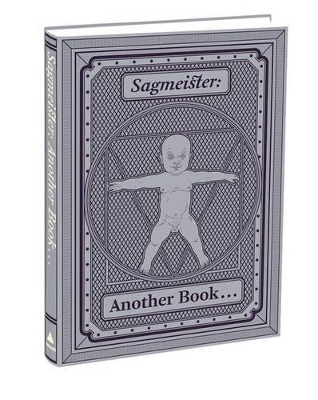 SAGMEISTER : ANOTHER BOOK ABOUT PROMOTION ANS SALES MATERIAL