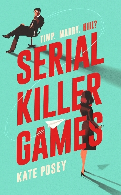 SERIAL KILLER GAMES : THE FUNNY SEXY ROM COM WITH A HEART OF