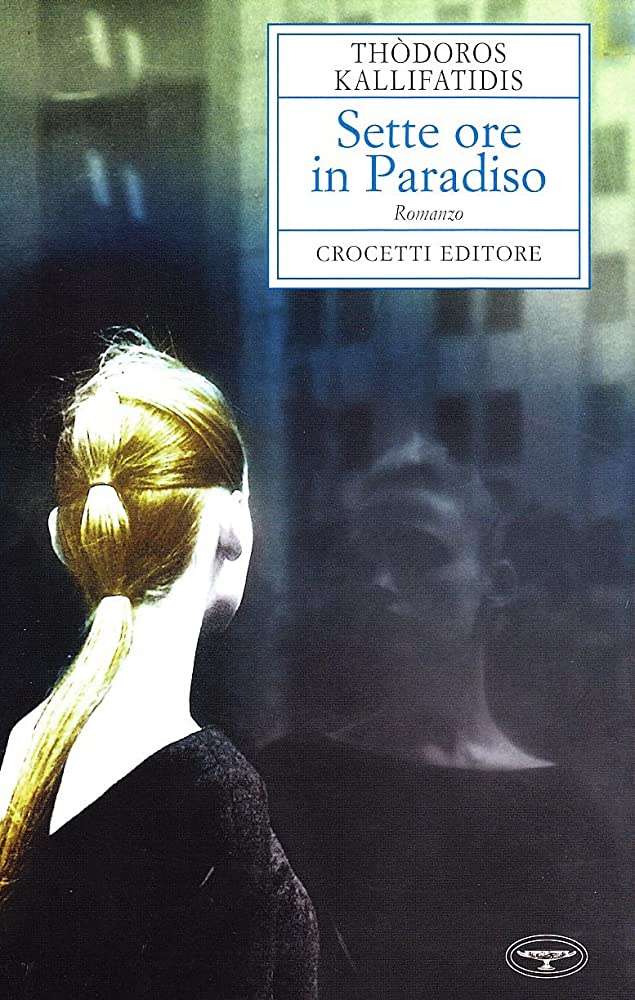 SETTE ORE IN PARADISO  COPERTINA FLESSIBLE - THODOROS KALLIF