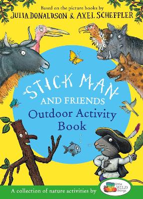 STICK MAN AND FRIENDS OUTDOOR ACTIVITY BOOK PB - JULIA DONAL