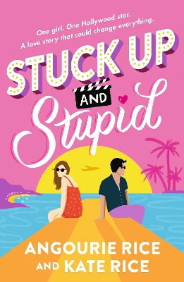 STUCK UP AND STUPID : A SMART AND FUNNY MODERN REIMAGINING O