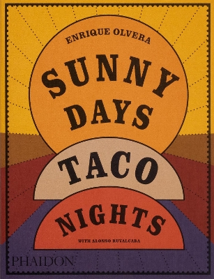 SUNNY DAYS TACO NIGHTS PB - ENRIQUE OLVERA