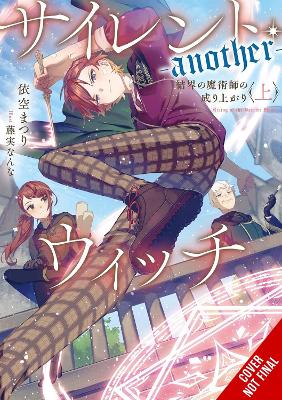 Secrets Of The Silent Witch (spin-off) -another- Part 1 - Ma