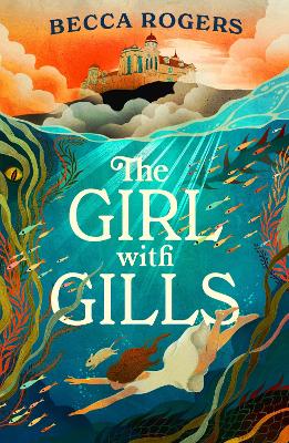 THE GIRL WITH GILLS PB - BECCA ROGERS