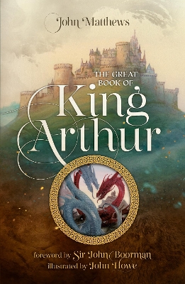 THE GREAT BOOK OF KING ARTHUR AND HIS KNIGHTS OF THE ROUND T