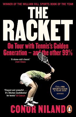 THE RACKET : ON TOUR WITH TENNISS GOLDEN GENERATION – AND TH