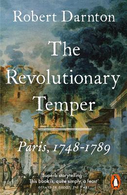 THE REVOLUTIONARY TEMPER : PARIS 1748–1789 PB - ROBERT DARNT