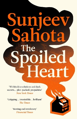 THE SPOILED HEART PB - SUNJEEV SAHOTA