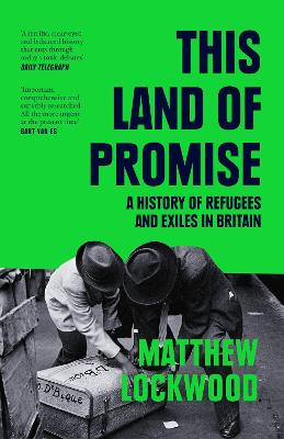 THIS LAND OF PROMISE : A HISTORY OF REFUGEES AND EXILES IN B